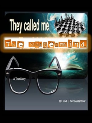 cover image of They Called Me--The Mastermind (A True Story)